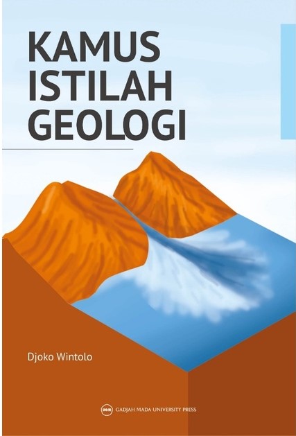 Buku Kamus Istilah Geologi Djoko Winanto Penerbit Gajah Mada University Press